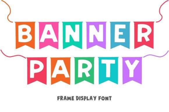Banner Party: A Festive Display Font for Makers